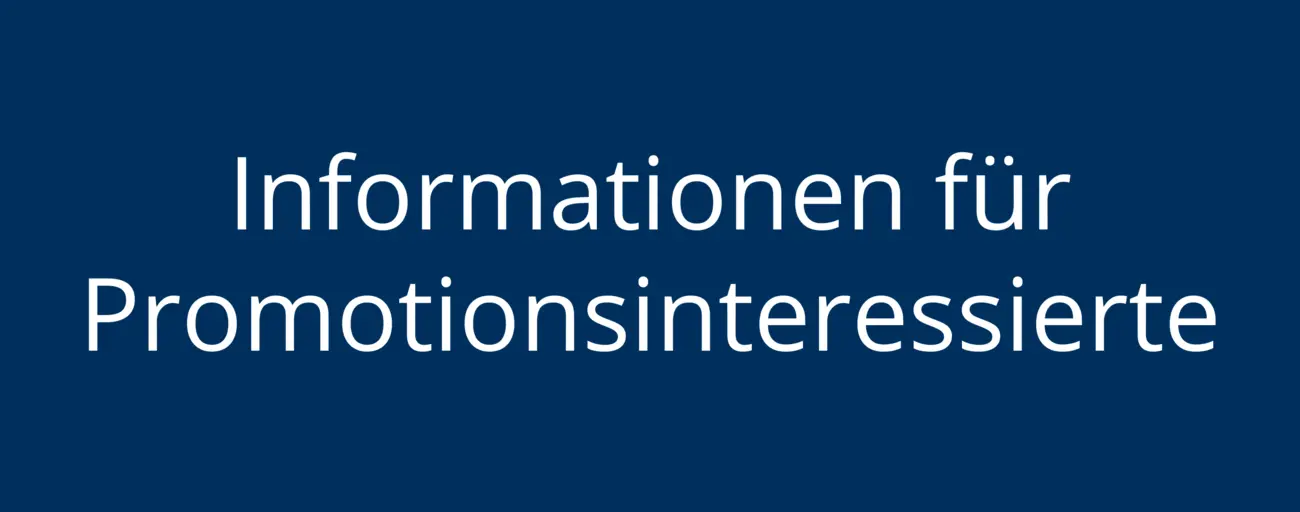 Informationen für Promotionsinteressierte