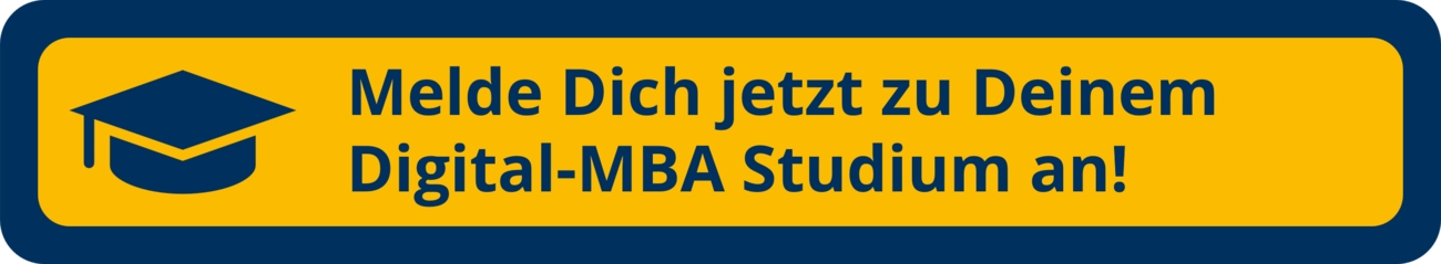 Melde Dich jetzt Deinem Digital-MBA Studium an!