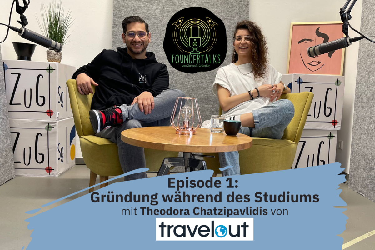 FounderTalk Episode 1: Gründung während des Studiums mit Theodora Chatzipavlidis von travelout