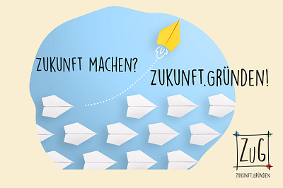 Make the future? Found the future! @Zukunft.Gründen Make the future? Found the future! @Zukunft.Gründen